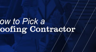 How to Pick a Roofing Contractor blog post header image