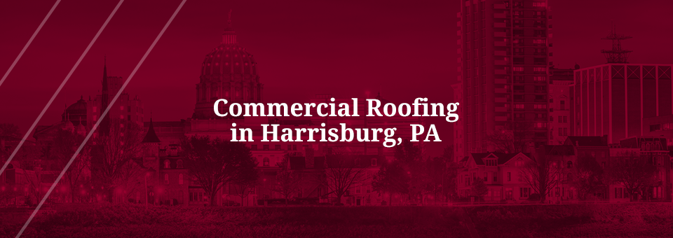 Commercial Roofing Harrisburg