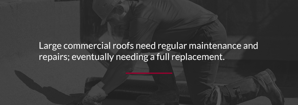 Commercial Roofs Need Regular Maintenance 